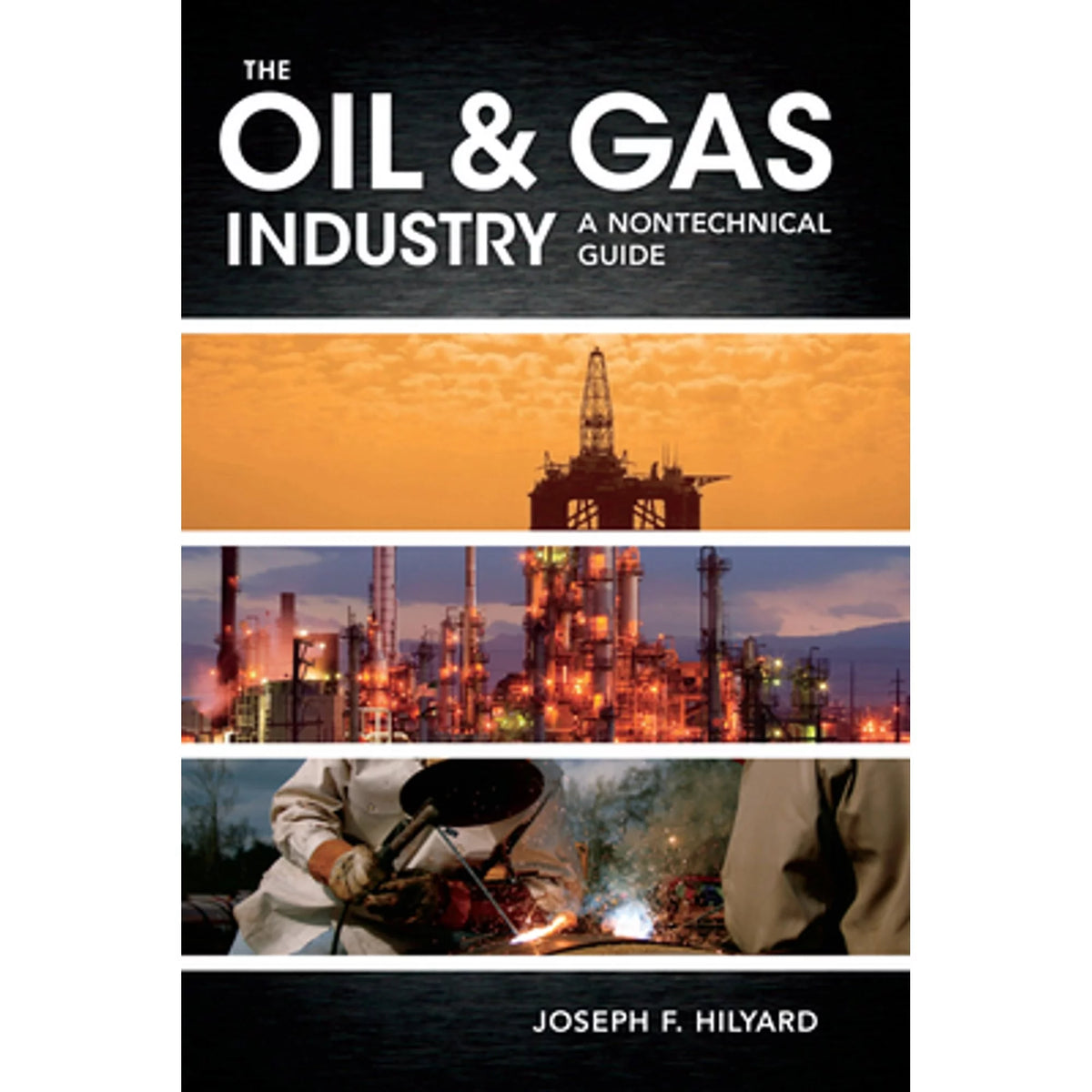 Pre-Owned The Oil & Gas Industry: A Nontechnical Guide Hardcover A5735